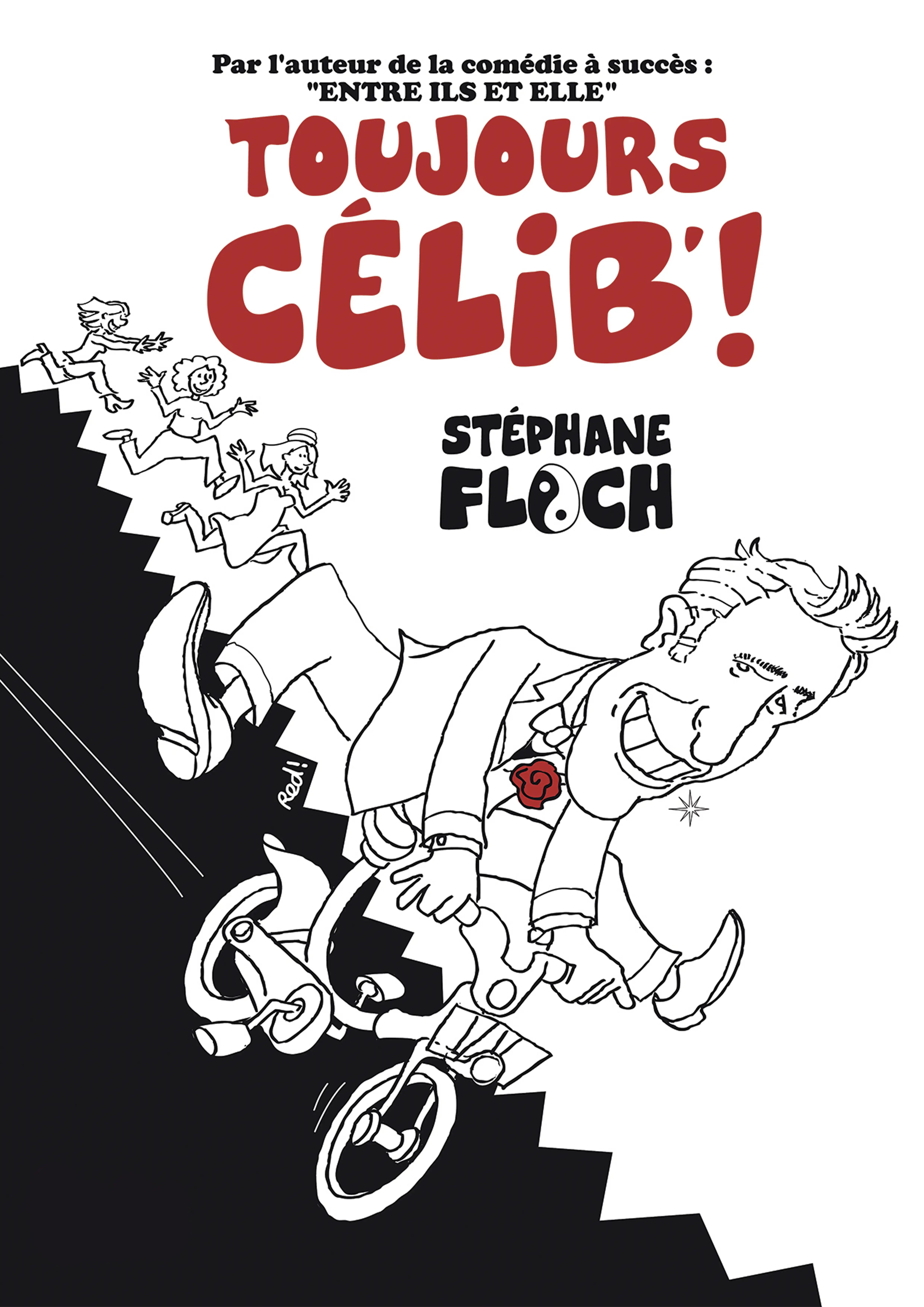 Claude Gérard Production présente Stephane Floch Toujours Celib